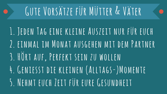 5 gute Vorsätze für Mütter und Väter